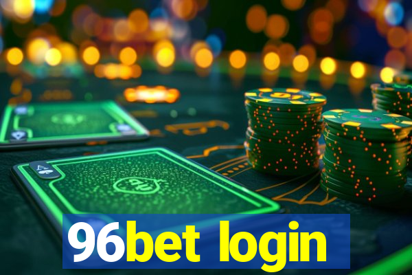 96bet login